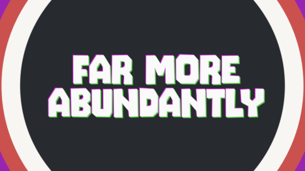 Far More Abundantly (Ephesians 3:20-21) Bible Game